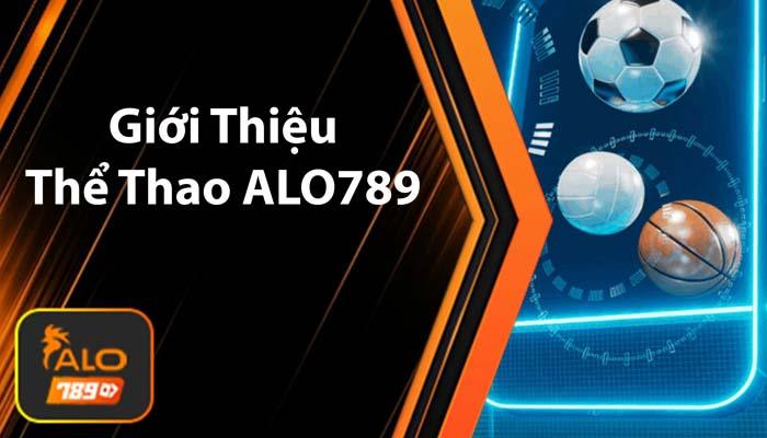 Tổng quan về Thể Thao ALO789 Tổng quan về Thể Thao ALO789